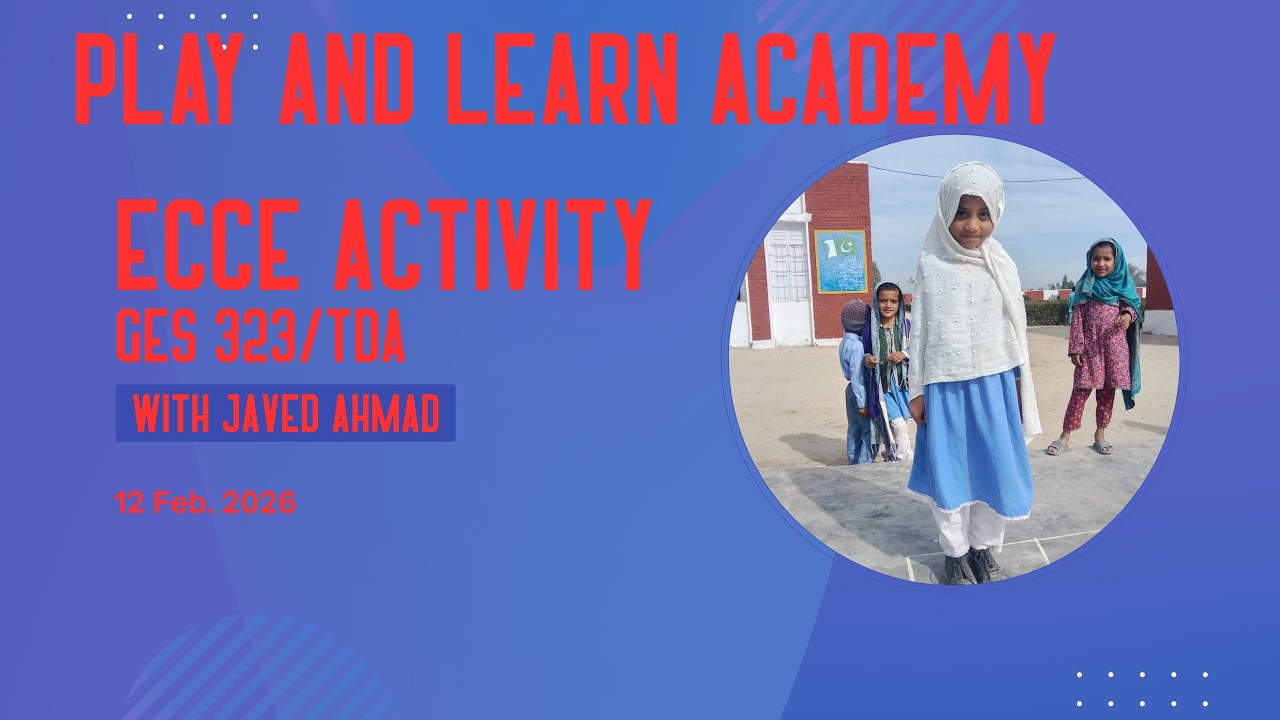 ECCE Classroom Activity | GES 323 (TDA) | Hands-on Learning with Young Learners