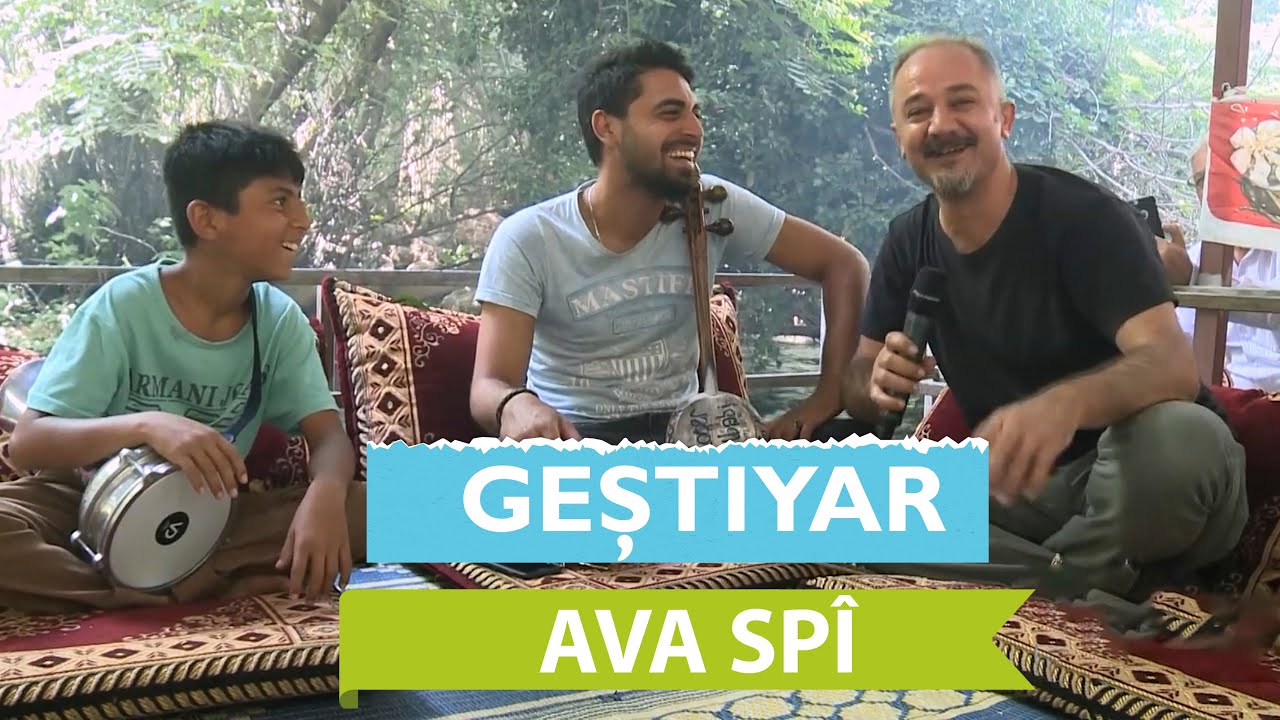 GEŞTIYAR - AVA SPÎ (NISÊBÎN)