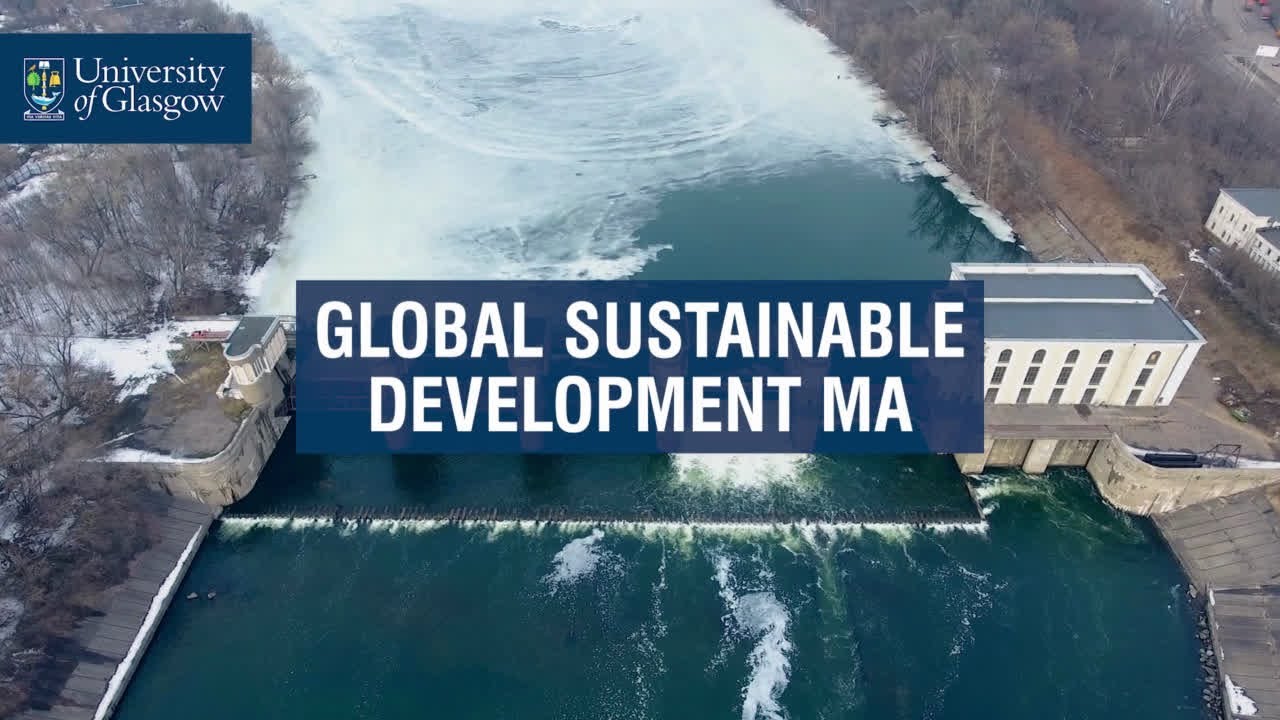 Global Sustainable Development MA - University of Glasgow