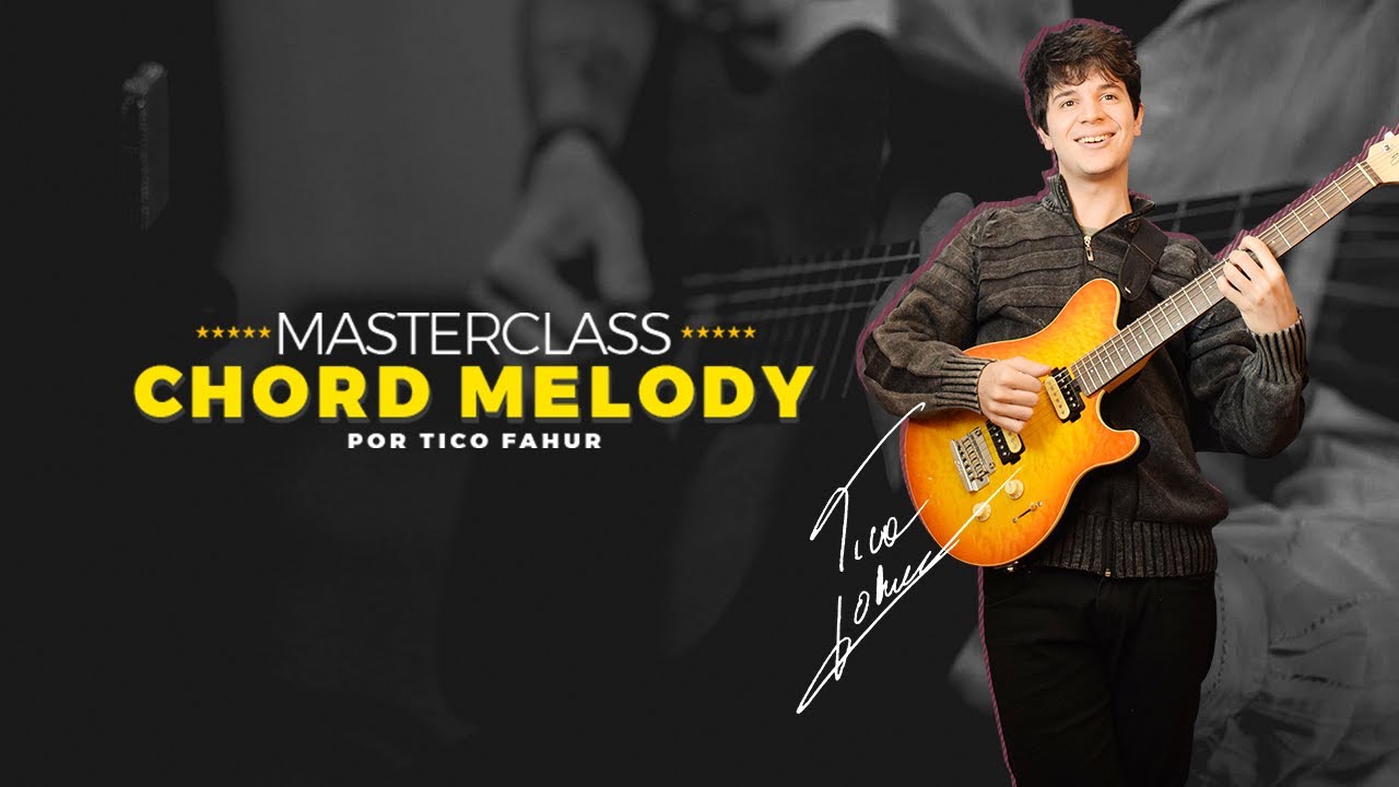 MasterClass Chord Melody | Conceito, Harmonia, Campo harmônico e Aplicação