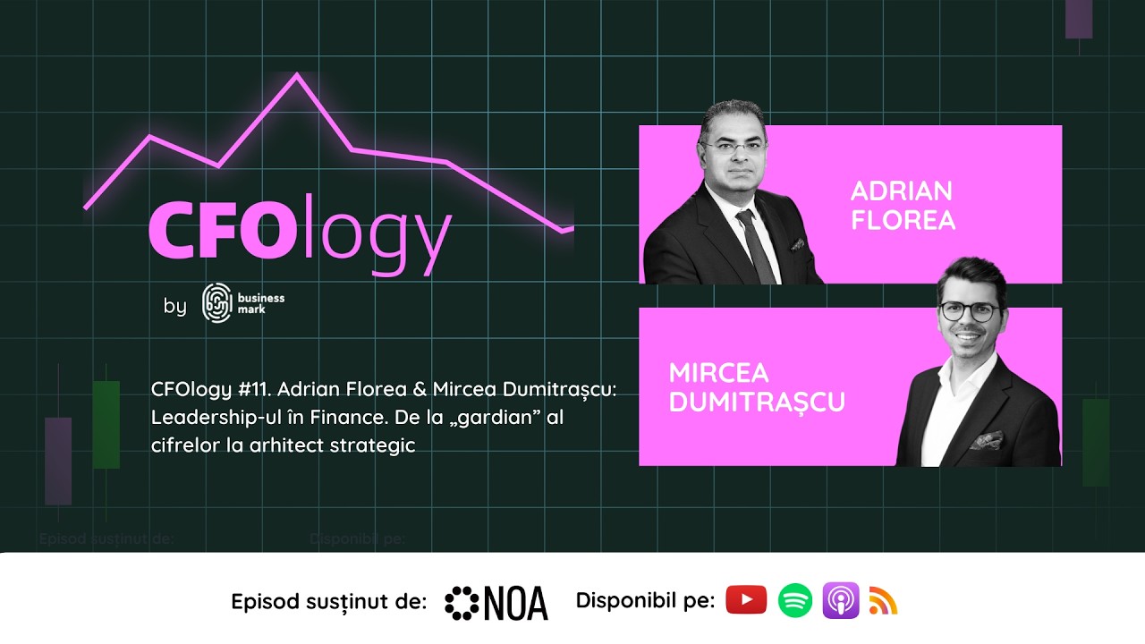 CFOlogy, S01E09 | Leadership-ul în Finance. De la gardian al cifrelor la arhitect strategic