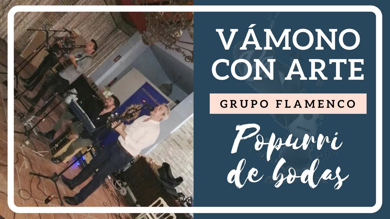 Vámono con arte, grupo flamenquito, sevillanas y rumbas. Rumbas flamencas para bailar en bodas