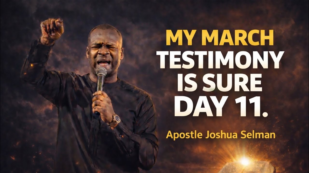 DAY 11. MY MARCH TESTIMONY IS SURE  |  Prayer For Miracles & Breakthrough | Apostle Joshua Selma