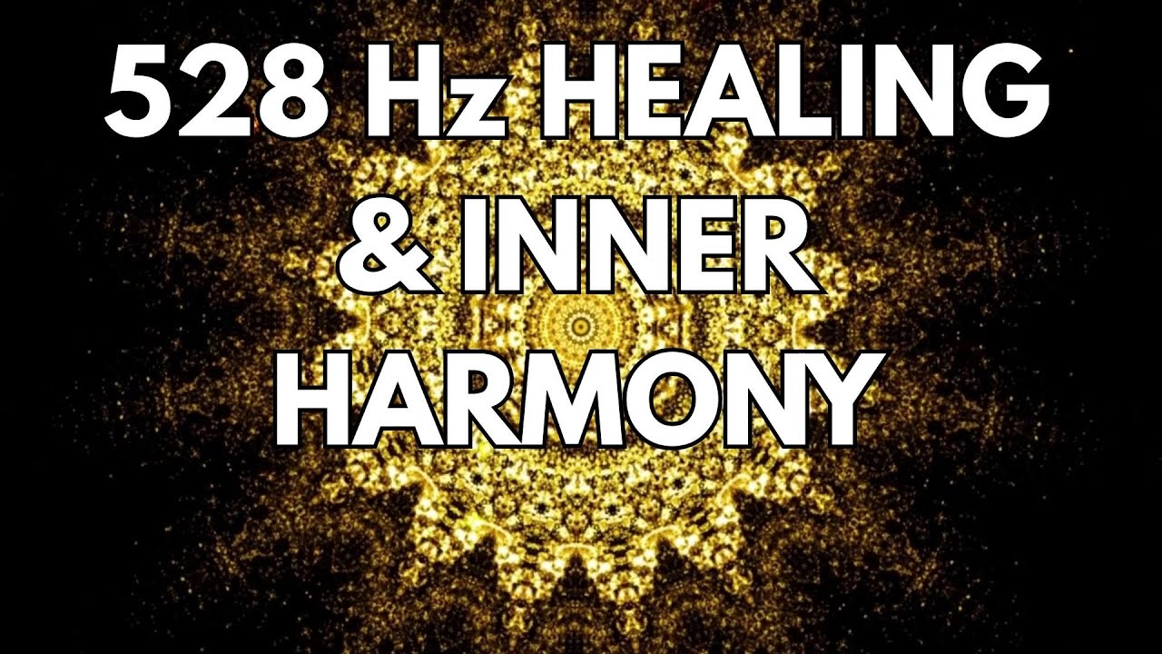 528 Hz Healing Frequency ✨ Transformation & Inner Harmony | Deep Calm, Heart Balance