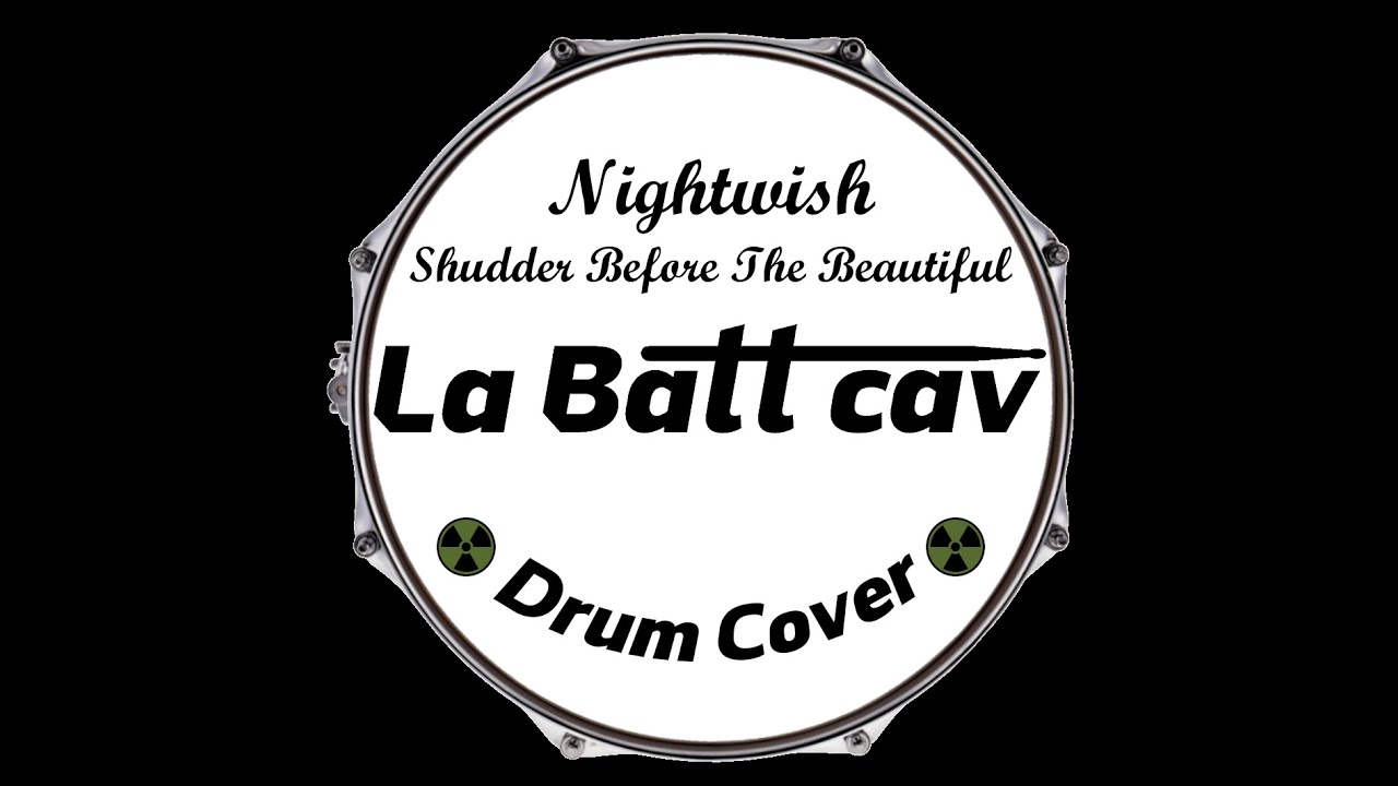 Nightwish - Shudder Before The Beautiful - Drum Cover