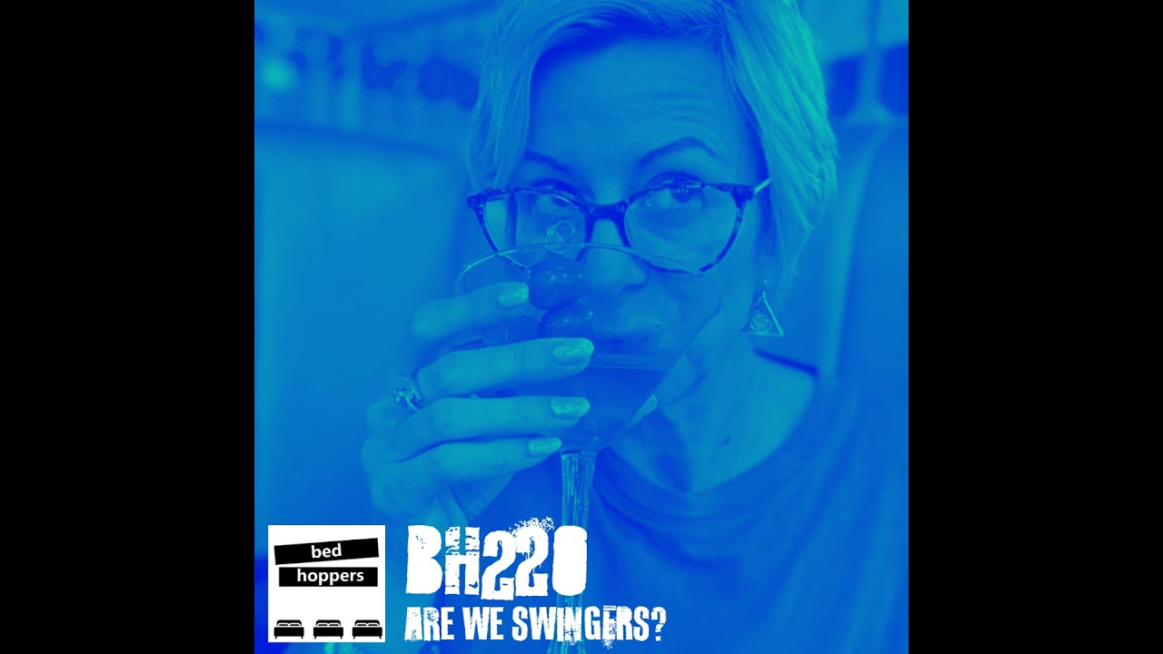 bh220: are we swingers?