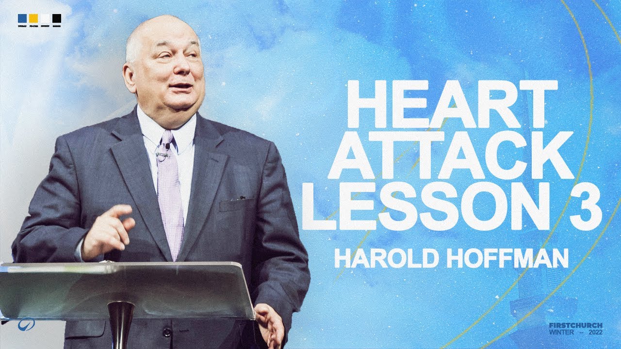 Heart Attack: Lesson 3 - Pastor Harold Hoffman | Church ONLINE