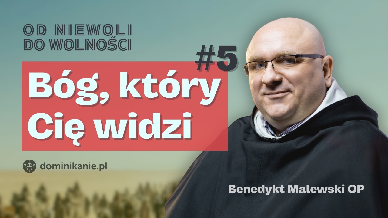 Bóg, który Cię widzi ✢ rekolekcje wielkopostne ✢ Benedykt Malewski OP