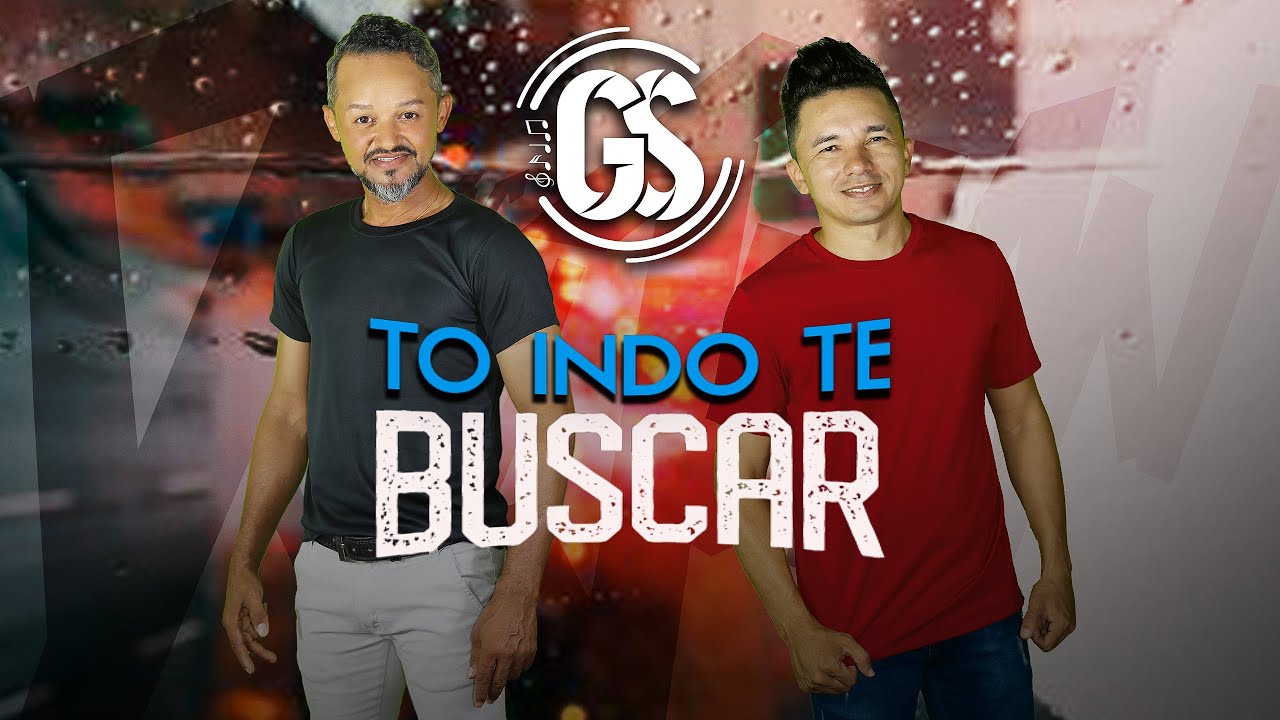 GS - To indo Te Buscar