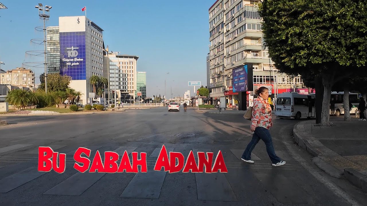Sabah Sabah 07,30 ADANA