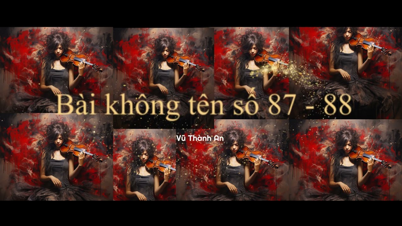 MV: Bài không tên số 87&88 - R2B (St: Vũ Thành An)