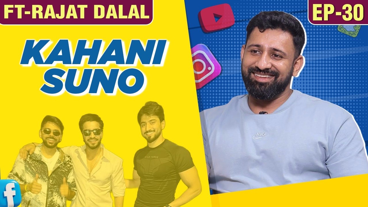 Rajat Dalal Kahani Suno, Childhood, Controversy, Brocode With Faisu | Unfiltered Emotional Interview
