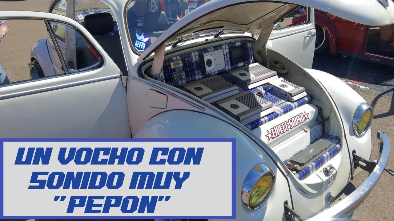 Un vocho con sonido muy PEPON