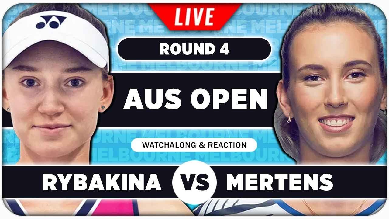RYBAKINA vs MERTENS • Australian Open 2026 • LIVE Tennis Watchalong