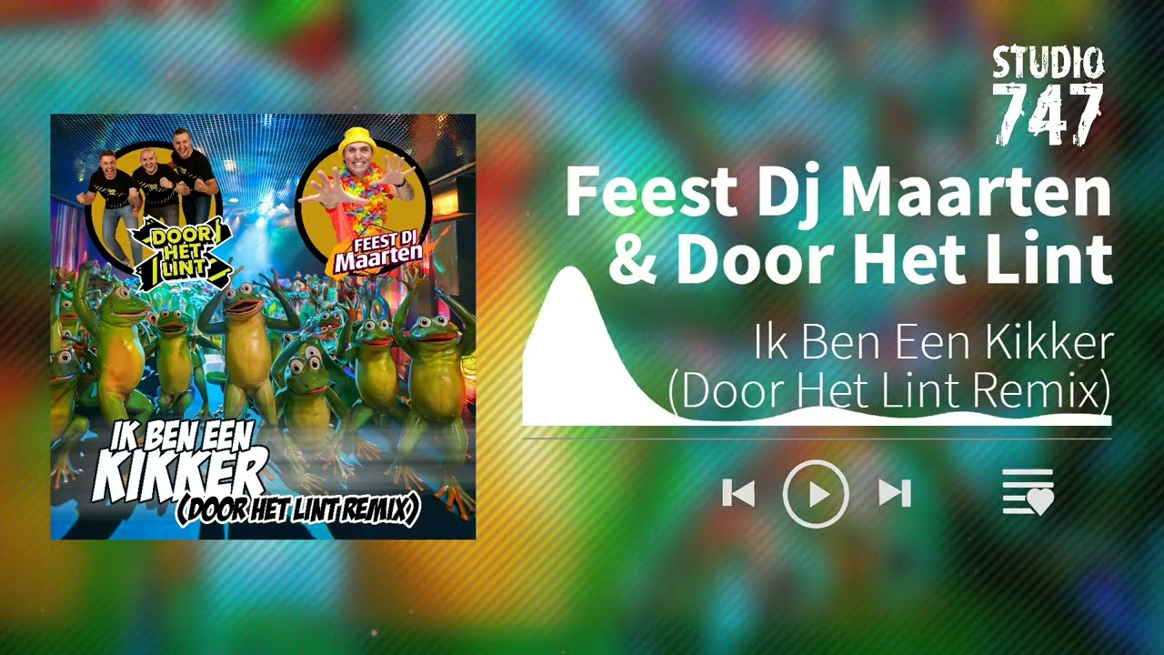Feest Dj Maarten & Door Het Lint - Ik Ben Een Kikker (Door Het Lint Remix) #feestdjmaarten