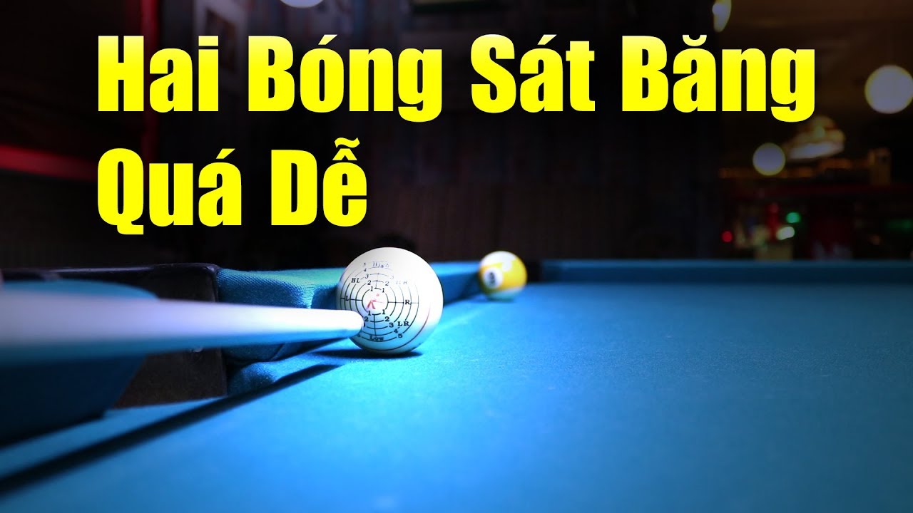 B&agrave;i 26 Hai Bi S&aacute;t Băng, Đ&aacute;nh Bi Xa - Hướng Dẫn Chơi Bida Cơ Bản