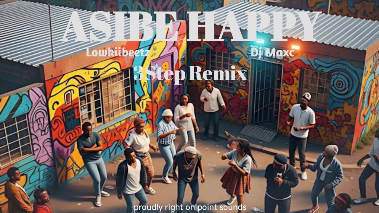 Lowkiibeetz & DJ Maxc - Asibe happy (3step remix)