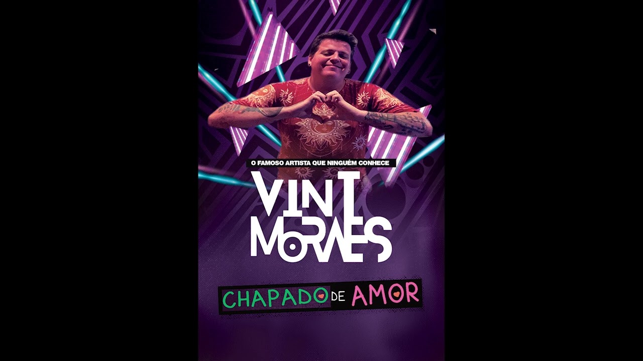 V&iacute;ni Mor&aacute;es - Chapado de Amor