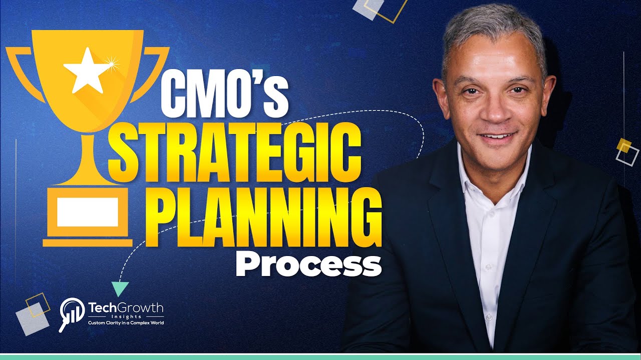 CMO Strategic Planning Process: A Step-by-Step Guide for B2B Tech CMOs | TechGrowth Insights