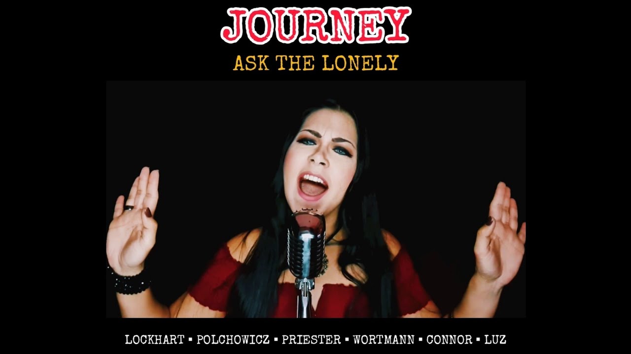 Journey - Ask The Lonely (Lockhart • Polchowicz • Priester • Wortmann • Connor • Luz)