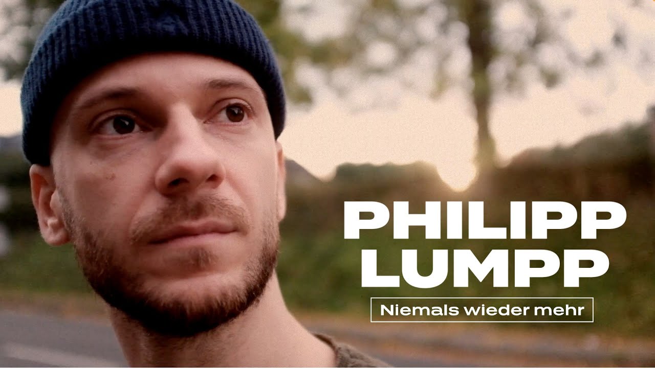 Philipp Lumpp - Niemals wieder mehr (Offizielles Video)
