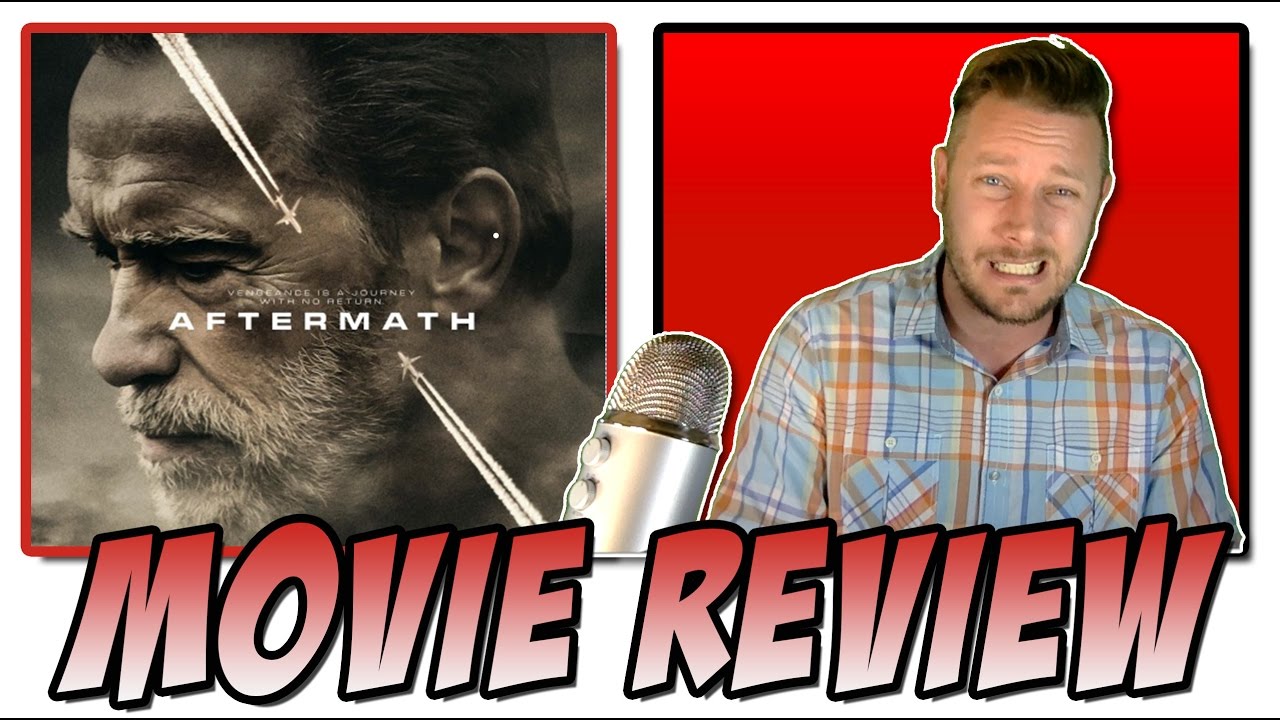 Aftermath (2017) - Movie Review (Arnold Schwarzenegger)