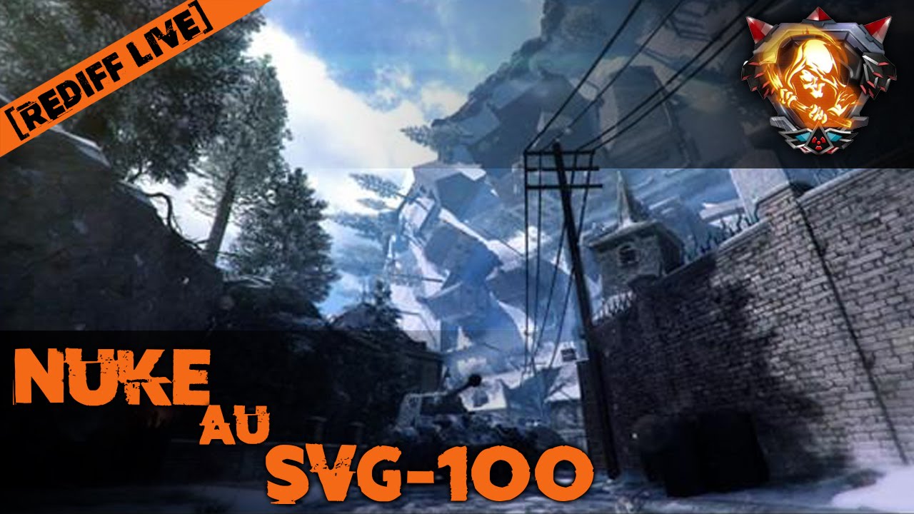 Nuke avec toutes les armes : SVG-100#27