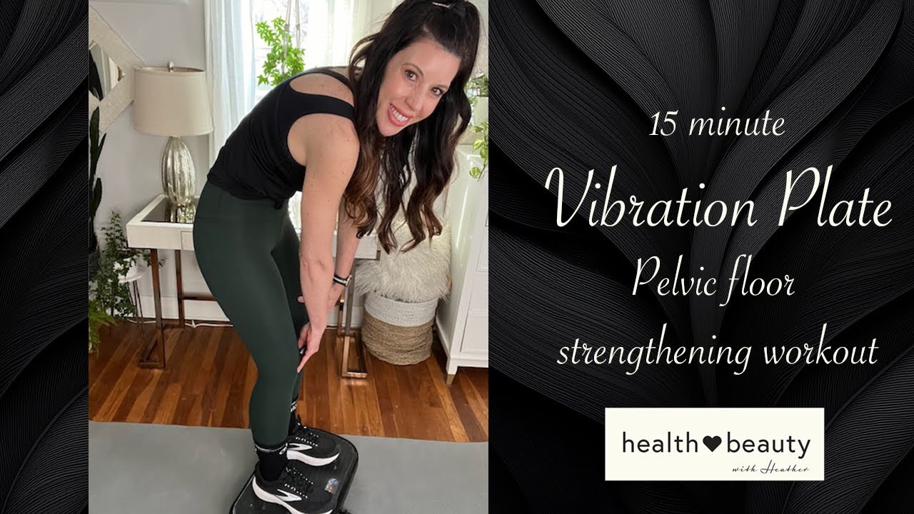 15 min. Pelvic Floor Strengthening Vibration Plate Workout