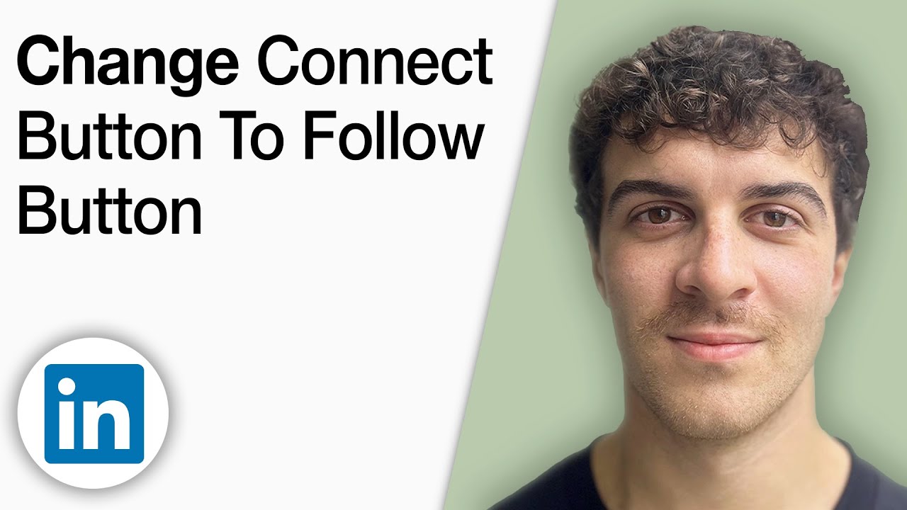 Change LinkedIn Connect Button to Follow Button [2025 Full Guide]