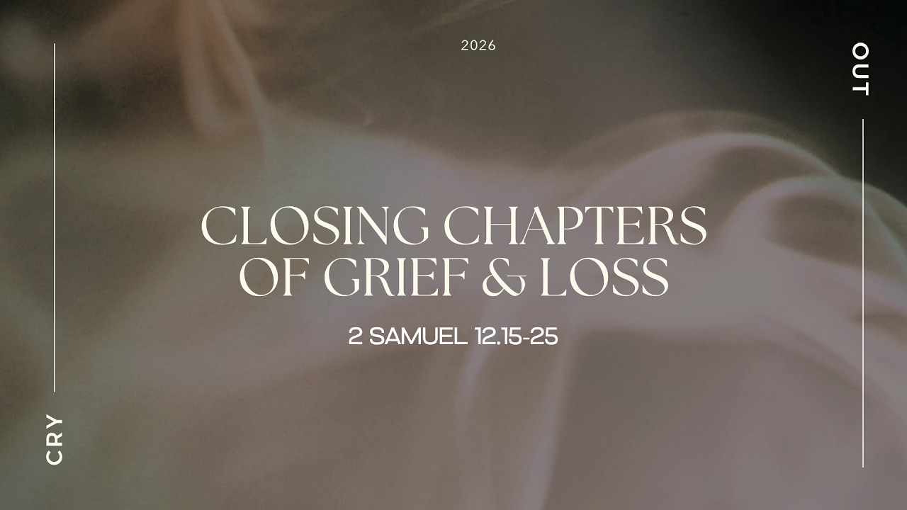 Closing Chapters of Grief & Loss with Rev Dr David Wong (1045am, 23 August 2026)