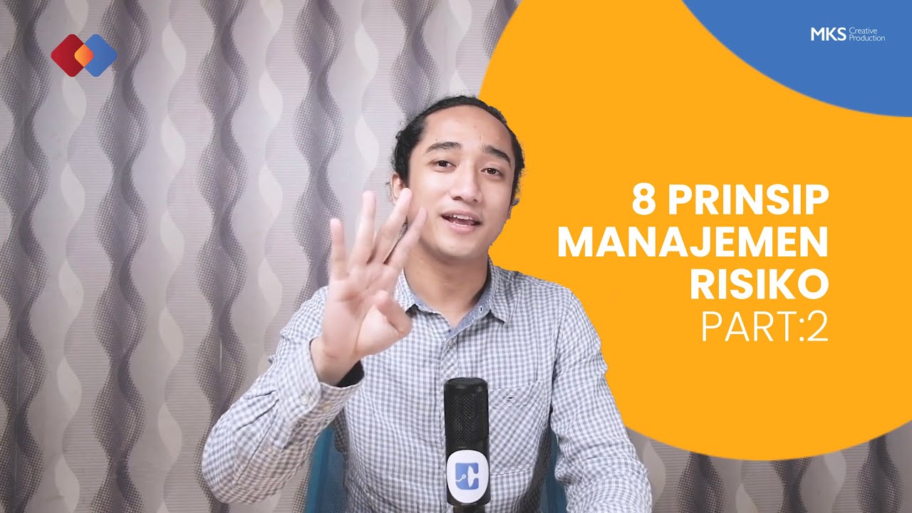 8 Prinsip Manajemen Risiko [PART TWO]