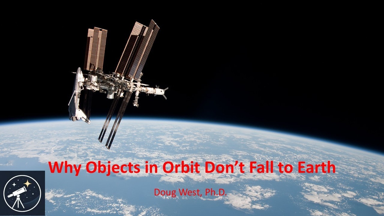 Why Objects in Orbit Don’t Fall to Earth