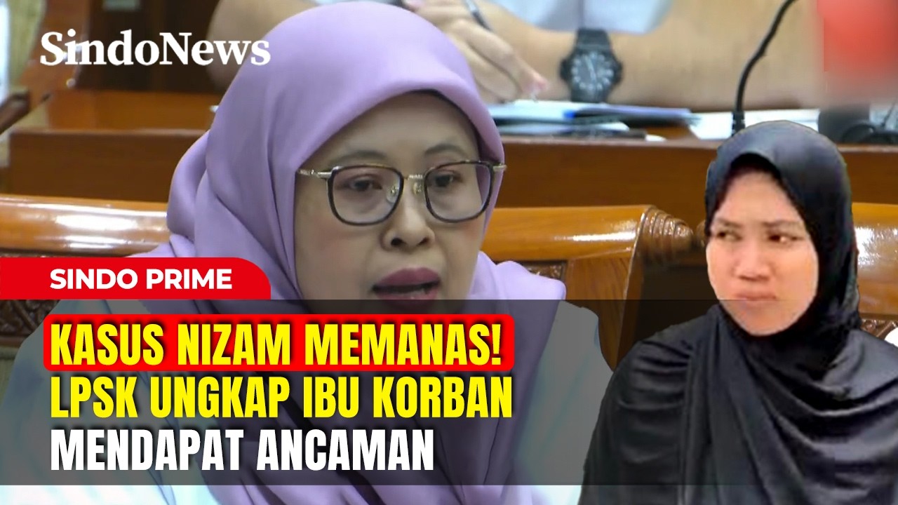 KASUS NIZAM MEMANAS! LPSK Ungkap Ibu Korban Mendapat Ancaman | Sindo Prime | 02/03