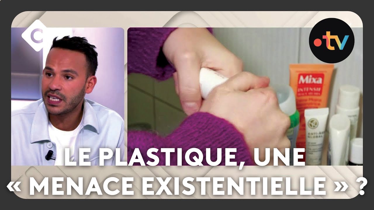 Le plastique, une « menace existentielle » ? - La Story - C à Vous