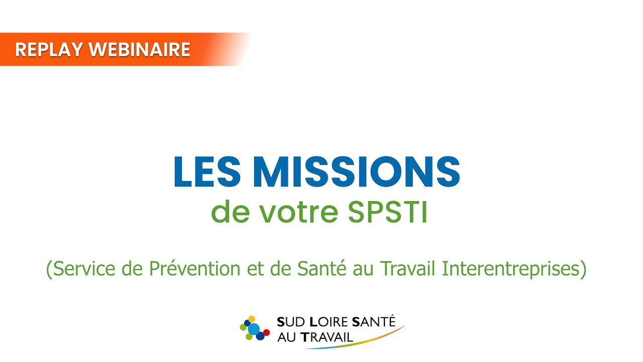 [REPLAY] Webinaire les missions de votre SPSTI