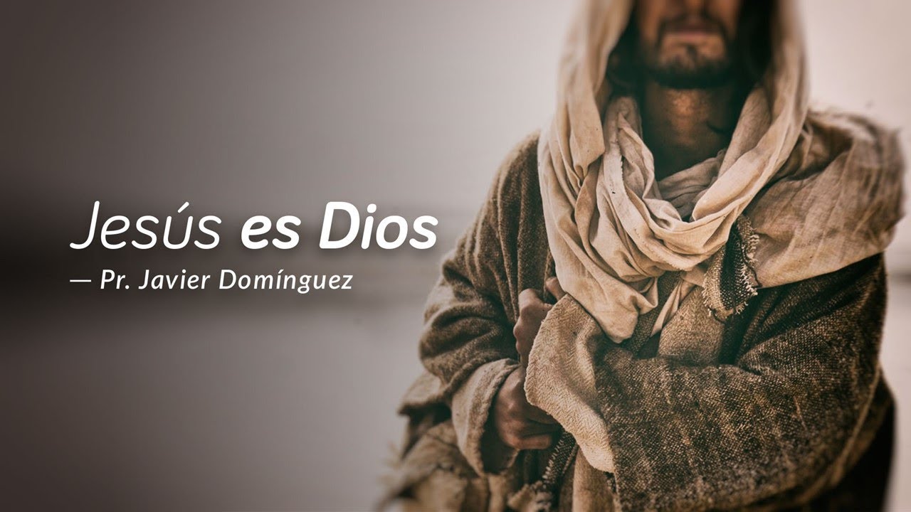 Jesús es Dios | Prédicas cristianas