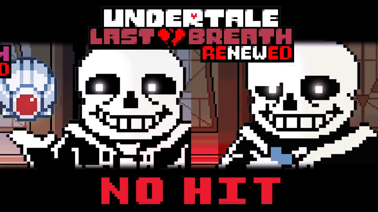 UNDERTALE LAST BREATH RENEWED - Phase 1 - 2 NO HIT IN ONE RUN