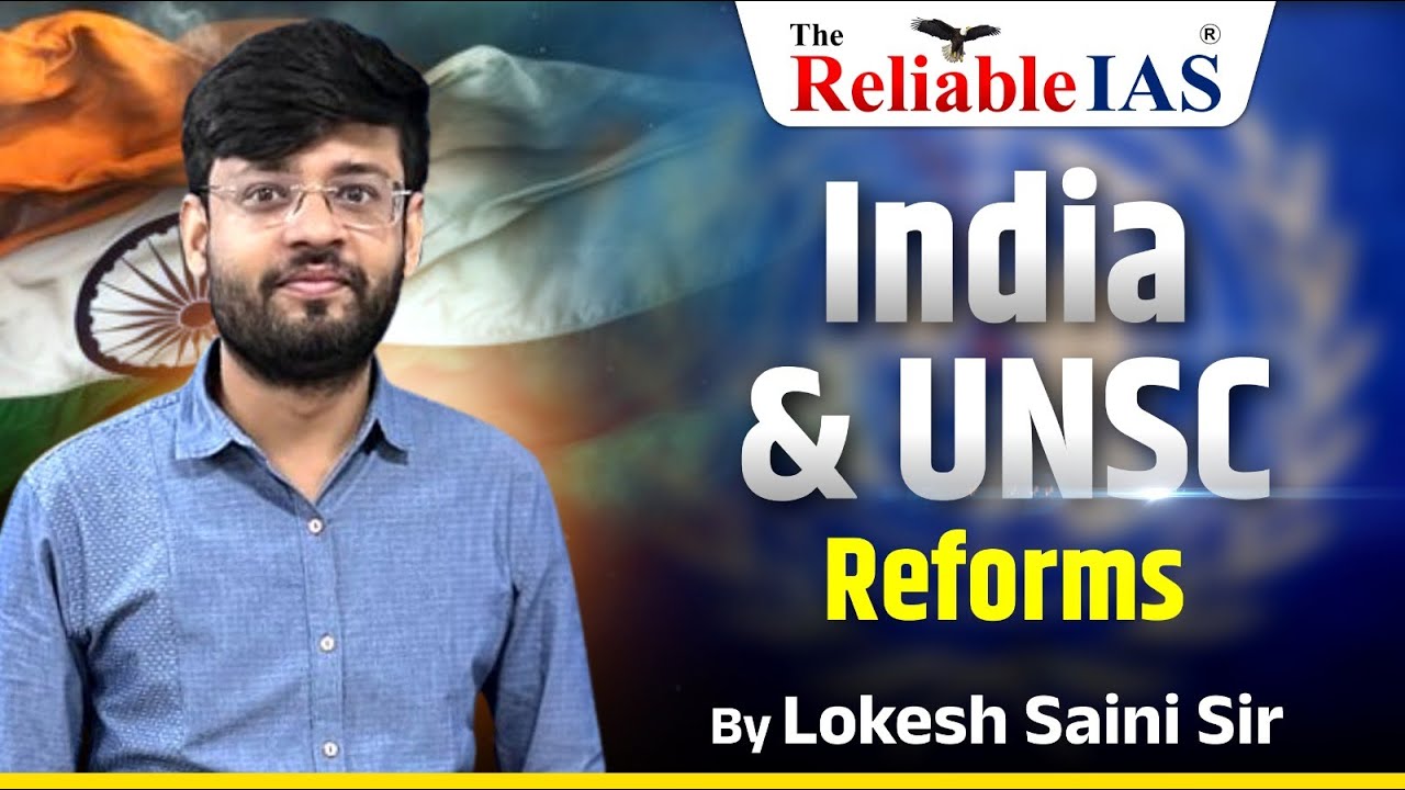 India & UNSC Reforms | UNSC Reforms | IR Analysis | IR UPSC Prelims |  | By Lokesh Sir @reliableias