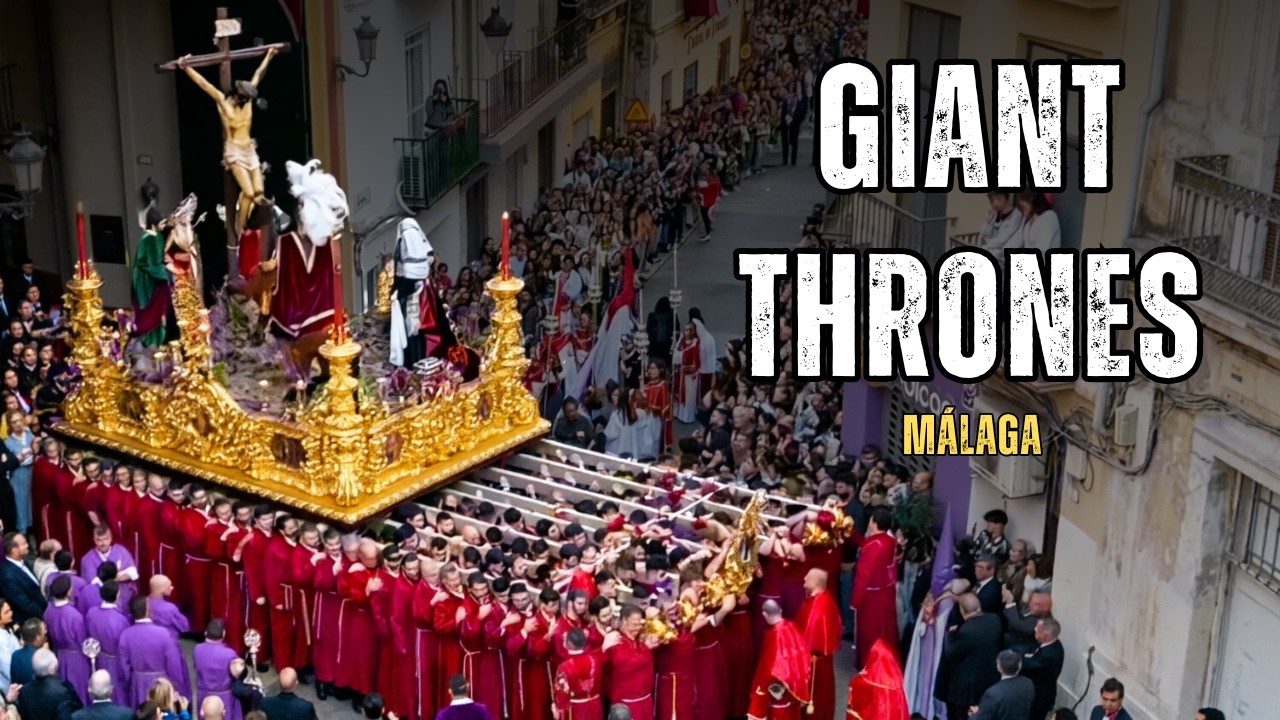 Giant Thrones of M&aacute;laga Holy Week | Spain&rsquo;s Most Impressive Processions