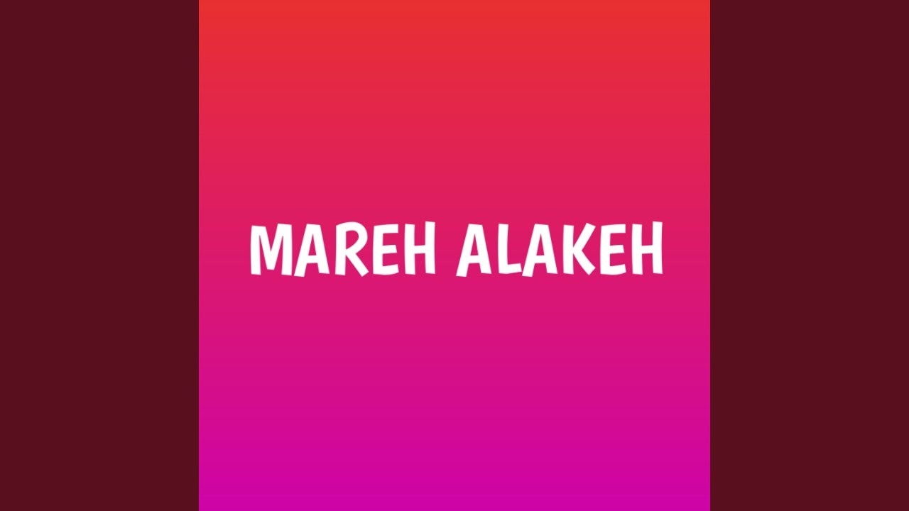 Mareh Alakeh