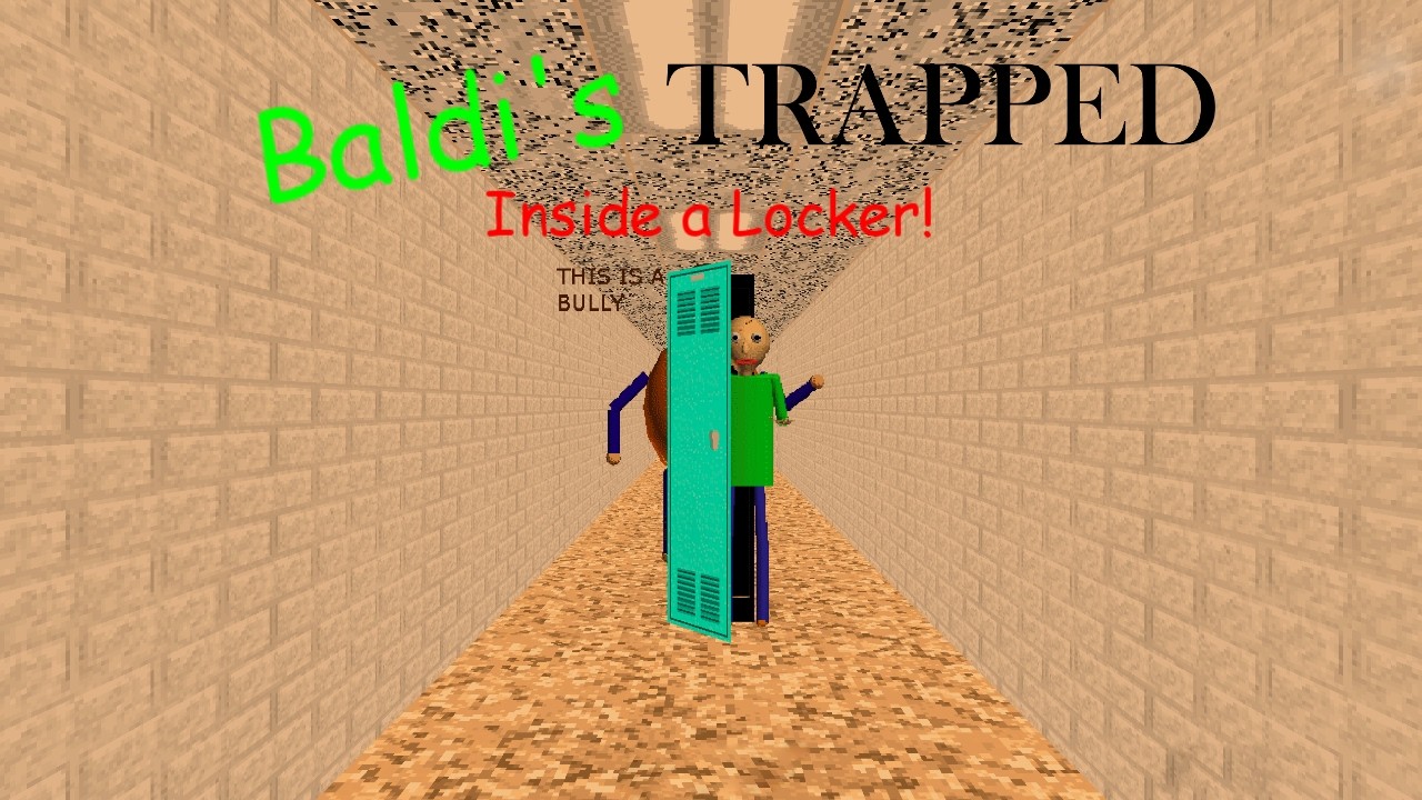Baldi is Trapped Inside a Locker!