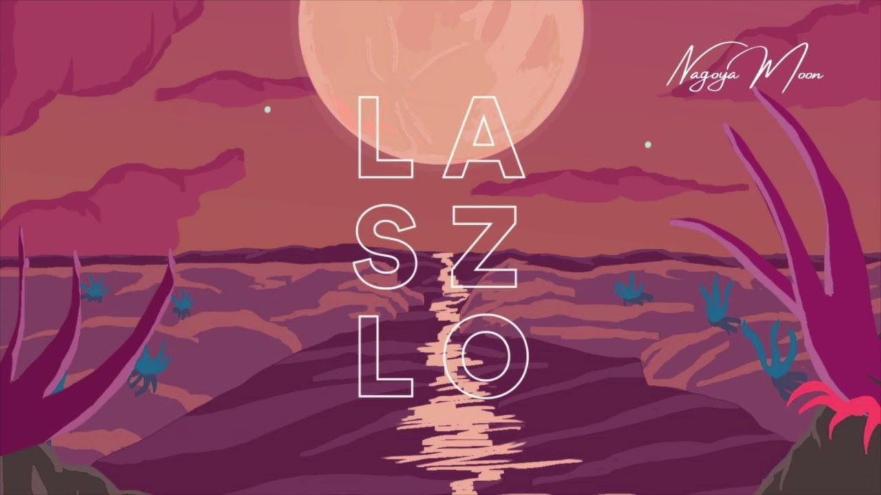 'Nagoya Moon' - The Laszlo Project
