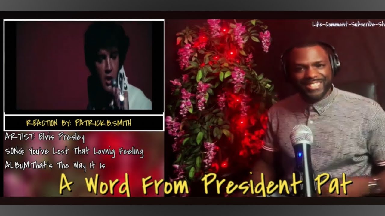 ELVIS PRESLEY- You’re Lost That Loving Feeling (That’s The Way It Is) 1970 - REACTION VIDEO