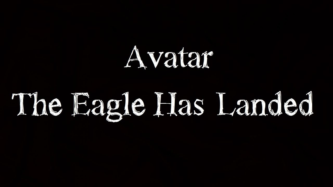 Avatar - The Eagle Has Landed (Lyrics)