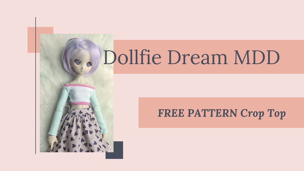 How To Sew a Crop Top for Dollfie Dream MDD + Free Pattern / Doll Clothes / BJD / MSD