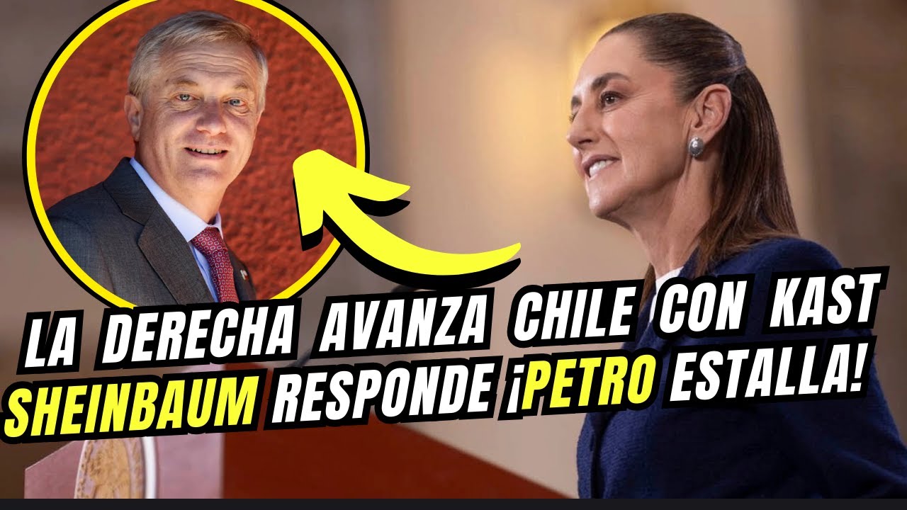⛔️ Kast gana en Chile, Petro alerta y Claudia Sheinbaum manda mensaje clave ¡Harfurch y Canada!