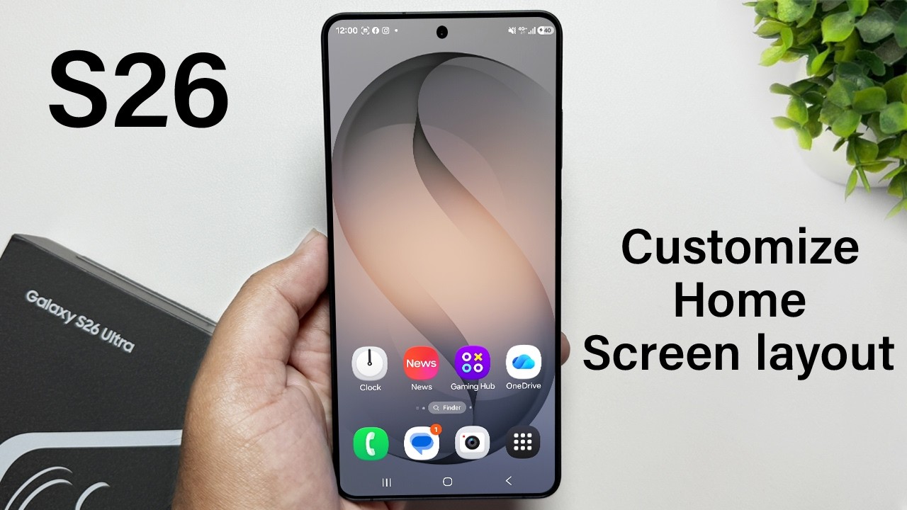 How to Customize Home Screen Layout on Samsung Galaxy S26 / S26+ / S26 Ultra