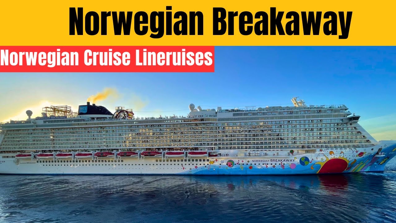 Почему Norwegian Breakaway — это настоящий прорыв в круизном туризме