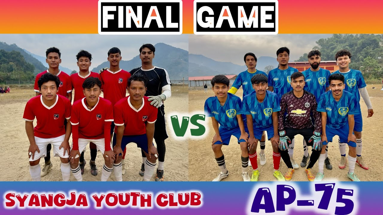 FINAL MATCH | SYANGJA YOUTH CLUB VS AP-75 | ATTACKING GAME PLAY | SYANGJA MALEBAGAR | SHRESTHA VLOG