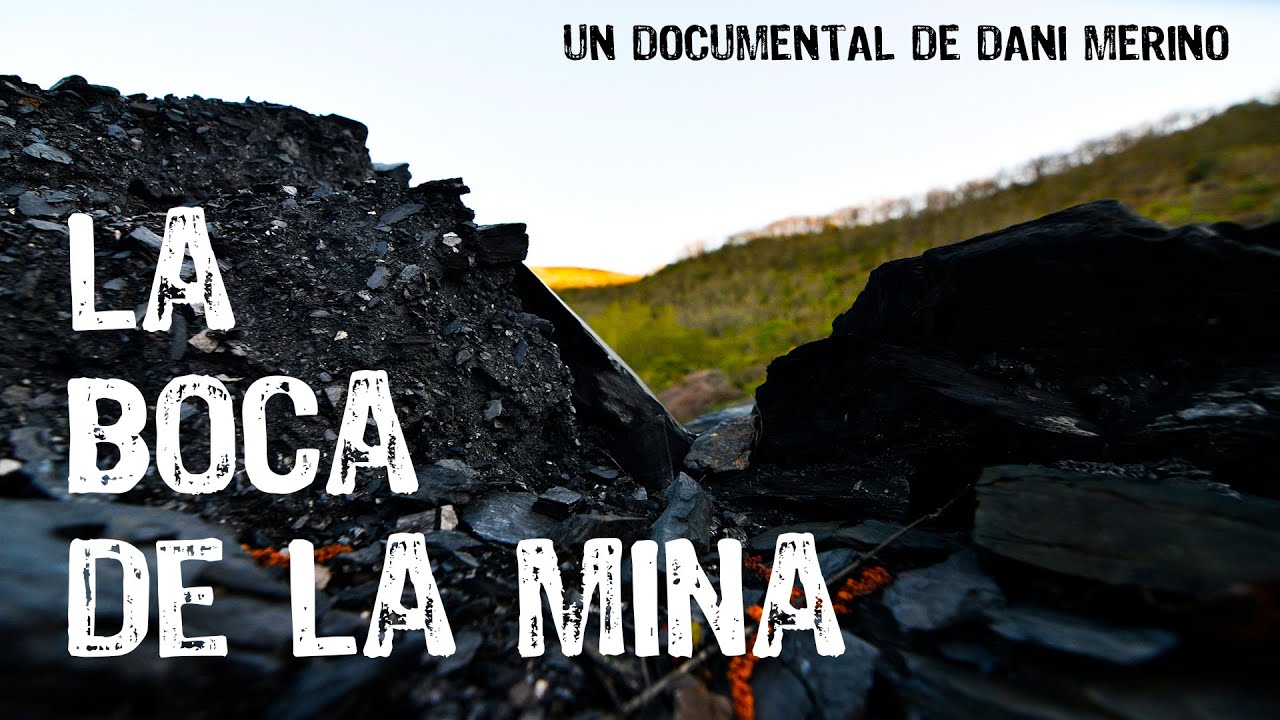 Documental La Boca de la Mina